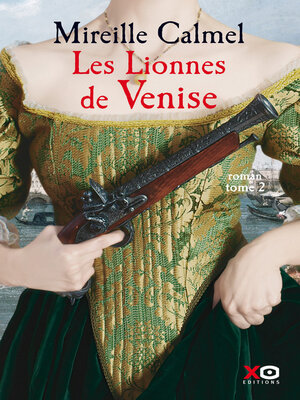 cover image of Les Lionnes de Venise, Tome 2